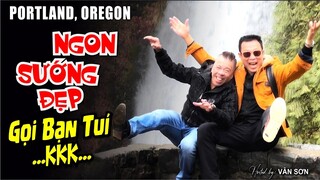 VAN SON 😊 Portland, Oregon - NGON - SƯỚNG - ĐẸP  - Gọi Bạn Tui @VanSonBolero