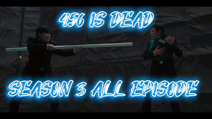 SQUID GAME SEASON 3।  ALL EPISODE IN ONE " 456 IS DEAD
