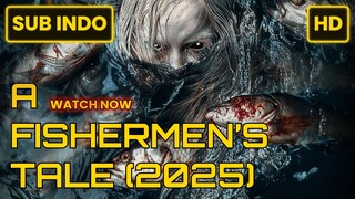 A Fishermen’s Tale (2025) SUB INDO FULL HD
