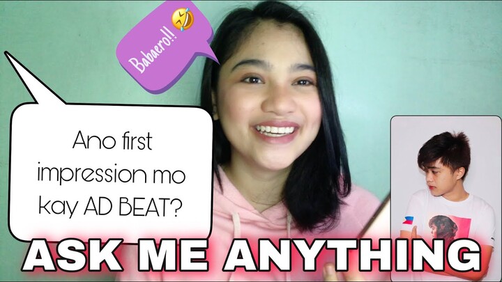 ASK ME ANYTHING! PART 1 (TOTOO BANG BABAERO SI AD BEAT?!)