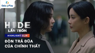 Đòn trả đũa của chính thất | Lẩn Trốn (Hide) | Galaxy Play