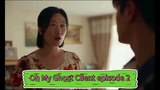 Oh My Ghost Client episode 2