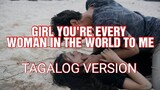 TAGALOG LOVE SONG (GIRL YOU'RE EVERY WOMAN IN THE WORLD TO ME- Air Supply)