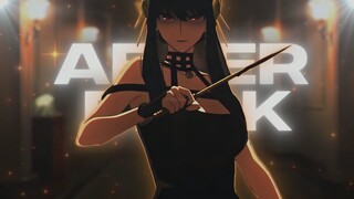 Spy X Family "Yor" - After Dark [Edit/AMV] | Quick!