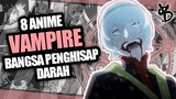 8 Rekomendasi Anime Vampire Paling Seru