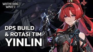 DPS Build & Rotasi Tim Untuk Yinlin! Damage Gede! | Wuthering Waves