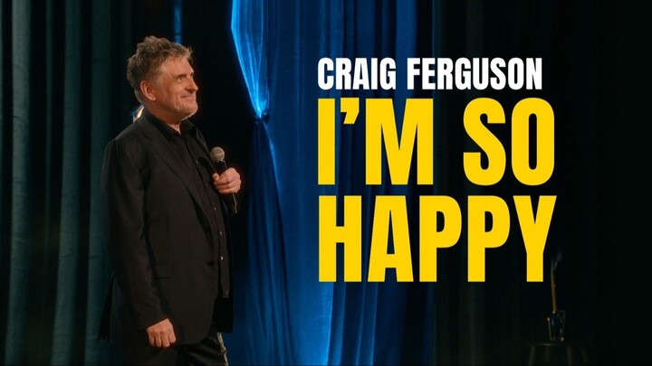 Craig Ferguson: I'm So Happy – SUBTITLE INDONESIA (2024)