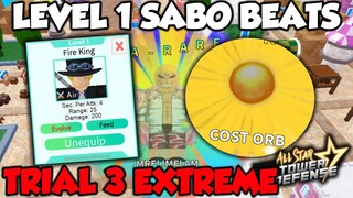 LEVEL 1 SABO in TRIAL 3 EXTREME *FIRE BROTHERS* | ROBLOX ALL STAR TOWER DEFENSE