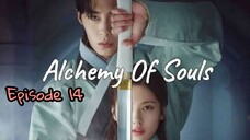 ALCHEMY OF SOULS EPISODE 14 ENG SUB (SEASON 1)