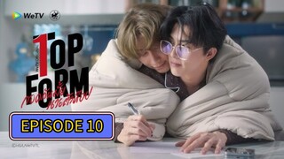 🇹🇭 (EngSub) T o p  F o r m Episode 10