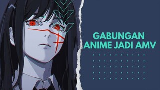 seperti ketika beberapa anime fight di gabung ( AMV)