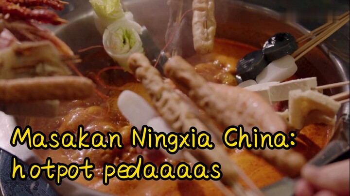 Masakan Ningxia China: hotpot pedaaaas
