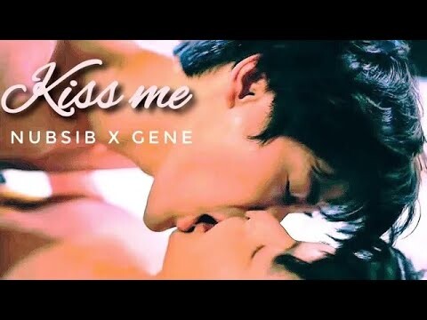 BL - Kiss Me - Nubsib X Gene - LOVELY WRITER