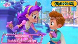 Rainbow Bubblegem Secret (Episode 01) Back To School