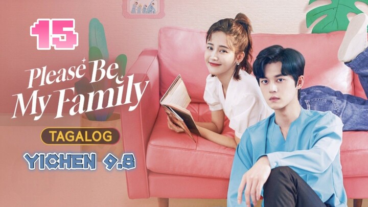 🇨🇳EP15.Pĺèàsè Ɓè Mÿ Famìlÿ>TAGALOG DUBBED
