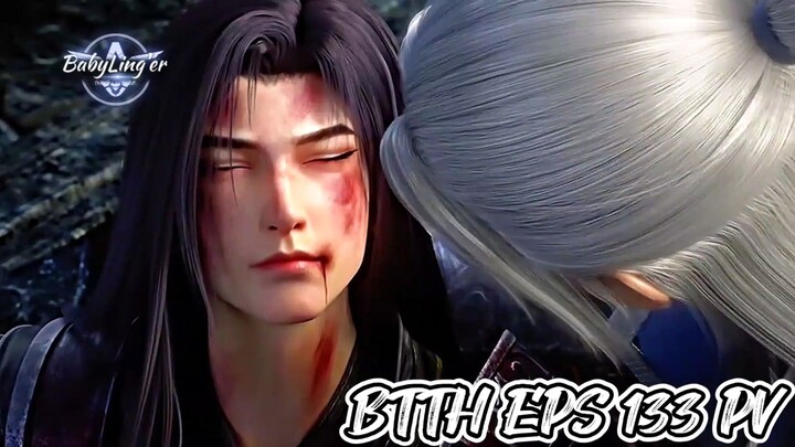 BTTH EPS 133 pv||Xiao Yan Terluka Parah ngelawan Hantu Tua Aula Jiwa🥶Abah udah selamat Yen🥺