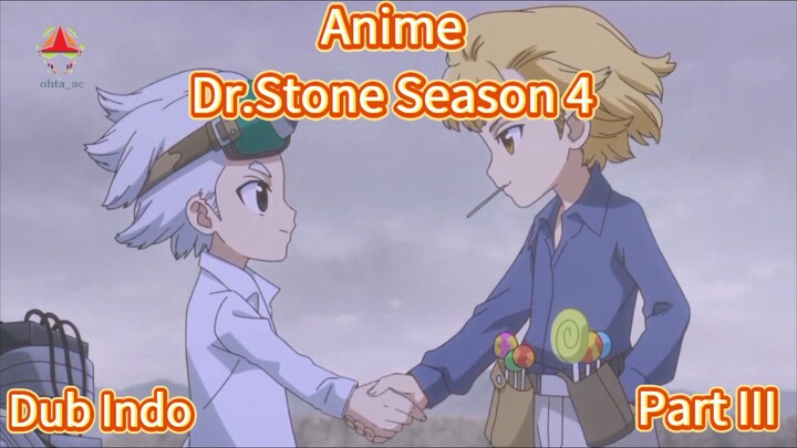 Fandub Bahasa Indonesia Anime Dr.Stone Season 4 "Pertemuan Dua Orang Jenius Sains Senku dan Dr.Xeno"