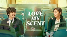 Love My Scent (Tagalog Dubb)