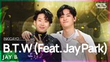 JAY B(제이비) - B.T.W (Feat. Jay Park) @인기가요 inkigayo 20210829