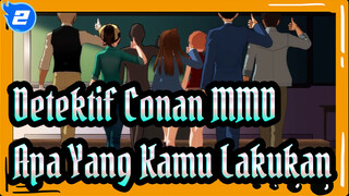 [Detektif Conan MMD] Apa Yang Kamu Lakukan Di Ruang Kelas_2