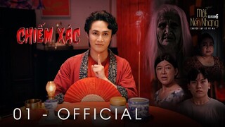 Tập 1 - CHIẾM XÁC ｜ Series Chuyện Ma MỘT NÉN NHANG SS6 ｜ HUỲNH LẬP [OFFICIAL]