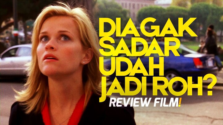 JUST LIKE HEAVEN (2005): Dia Gak Sadar Udah Jadi Roh?! | Review Film Romcom Nostalgia