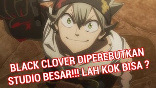 MAPPA, BONES, UFOTABLE DAN MADHOUSE REBUTAN SEASON 2 BLACK CLOVER ? - Apakah Ini Real ?