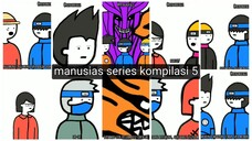 manusias series kompilasi 5 - animasi lucu pengkatalis