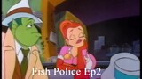 Fish Police E2 - A Fish Out of Water (1992)