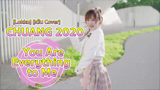 [Lokko] [เต้น Cover] CHUANG 2020 - You Are Everything to Me