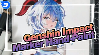 [Genshin Impact| Marker Hand-Paint] It Seems That I Draw A Big Ganyu (Her Antlers)_3