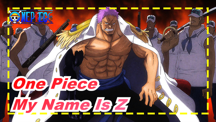 [One Piece/AMV] My Name Is Z