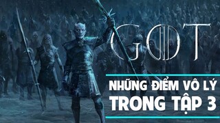 Những điểm vô lý và khó hiểu của Game of Thrones tập 3 Season 8