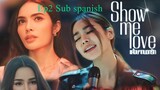 Show Me Love. Ep2 Sub spanish 2023
