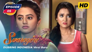 Swaragini Episode 5 Bahasa Indonesia || Swaragini BTV Dubbing Indonesia