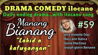 COMEDY DRAMA ilocano-MANANG BIANANG #59 "Labid a katugangan" (with ilocano song) Jena Almoite Diaz