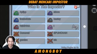 Kebanyakan Debat ! Buat Cari Siapa Impostor !