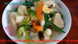 CANH CHAY.SÚP GỪNG THẬP CẨM.MÓN CANH NHIỀU DINH DƯỠNG