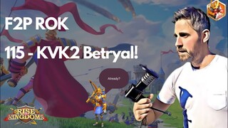 Rise of Kingdoms F2P. 115 - KVK2 Betrayal!