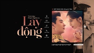 [Vietsub] Lay Động (飘摇) - Phạm Nghê Liu (范倪Liu) | Nhất Kiến Khuynh Tâm OST