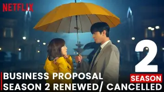Business Proposal Season 2 Release Date & All you need to know!!