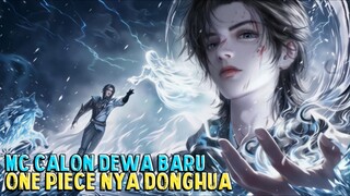ANIME ADA ONE PIECE ‼️Donghua Ini Calon Pesaing One Piece