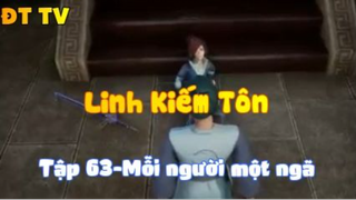 Linh Kiếm Tôn_Tập 63-Mỗi người một ngã