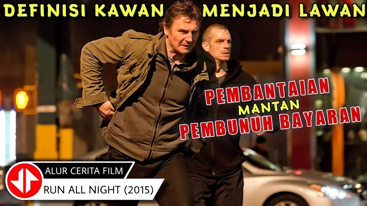 PENGORBAN AYAH MANTAN PEMBUNUH BAYARAN RELA BANTAI SAHABAT SENDIRI 🔴 Alur Cerita Film RUN ALL NIGHT