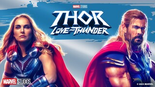 Thor: Love and Thunder- FULL Movie