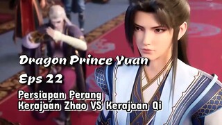 Dragon Prince Yuan Eps 22 Persiapan Perang