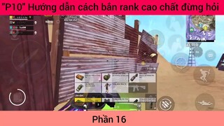 hướng dẫn cách bắn rank cao siêu chất #16