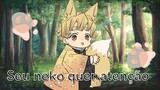 [Asmr] Zenitsu neko quer sua atenção