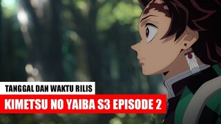 Tanggal Rilis Kimetsu no Yaiba Season 3 Episode 2 Indonesia