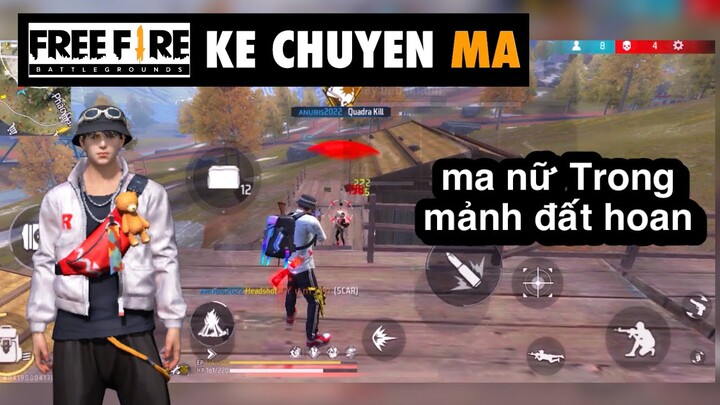 Free fire | mảnh đất hoang cạnh nhà - chuyen ma